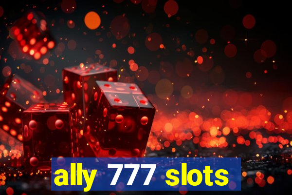 ally 777 slots